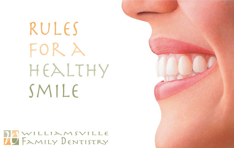 Rules for a Healthy Smile Williamsville Family Dentistry